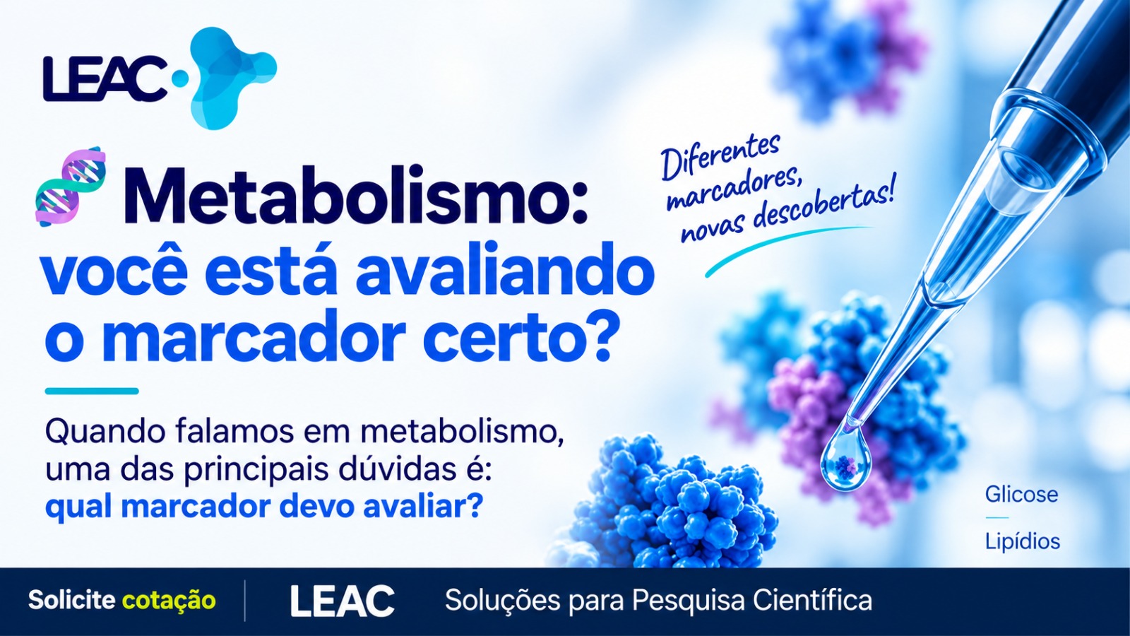 Fique por dentro das novidades com a Leac Lab | 🧬 Metabolismo na pesquisa: como escolher os biomarcadores certos para o seu estudo? 